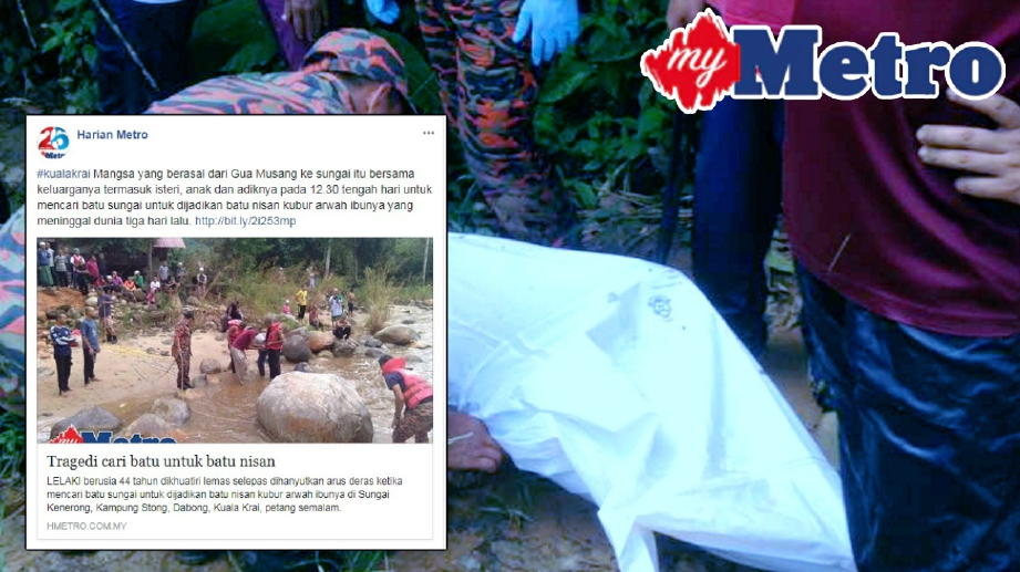 ANGGOTA bomba dan penyelamat Kuala Krai mengangkat jenazah Zamri Abdullah, 44, yang ditemui lemas di Sungai Kenerong, Jelawang Dabong. FOTO Ihsan Bom