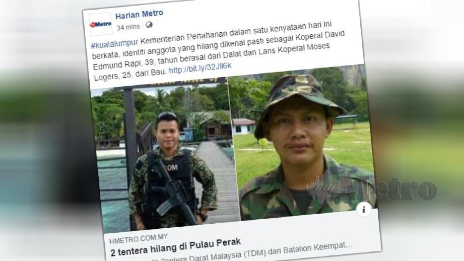 LAPORAN portal Harian Metro mengenai dua anggota tentera dilaporkan hilang ketika melaksanakan tugas operasi di Pulau Perak, Kedah sejak Jumaat lalu.