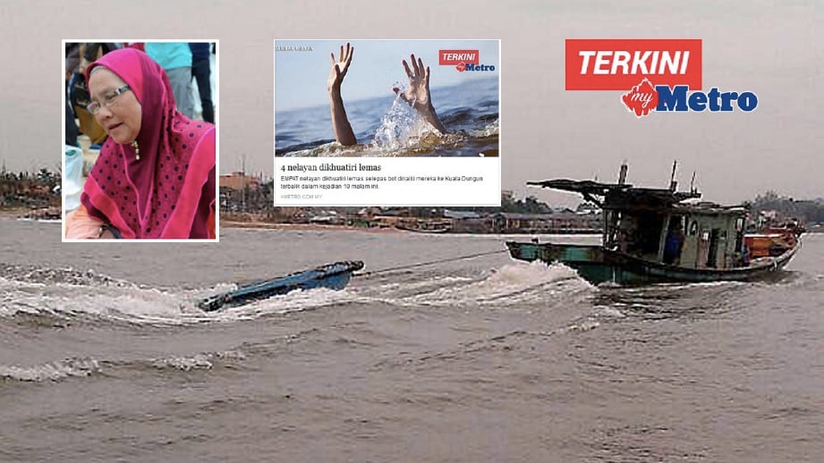 BOT empat nelayan dikhuatiri lemas yang ditemui.  (Gambar kecil) Siti Zaharah. FOTO ihsan Bomba dan Ghazali Kori