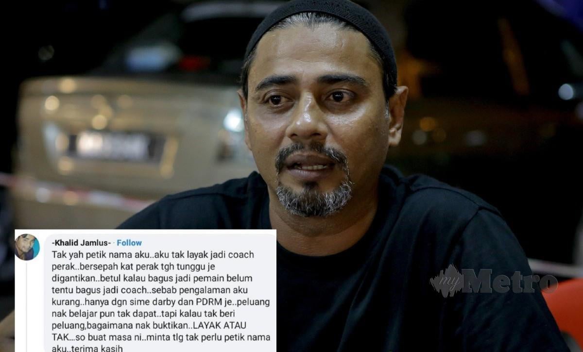 KHALID meminta agar dihentikan memetik namanya sebagai jurulatih Perak FC dan mengakui terdapat ramai lagi jurulatih berkaliber. FOTO NSTP