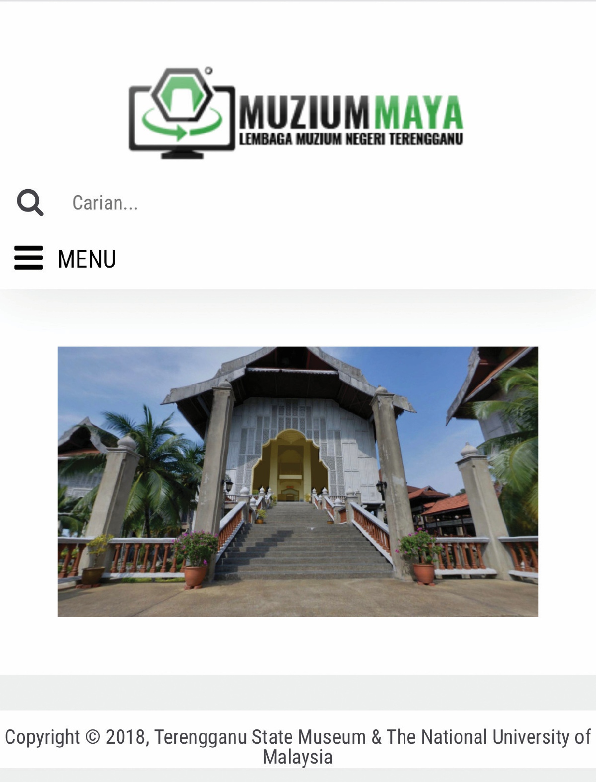 MUZIUM Maya Lembaga Muzium Negeri Terengganu adalah muzium pertama di Malaysia memperkenalkan lawatan secara maya sejak beberapa tahun lalu.
