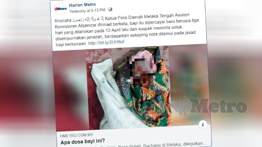 LAPORAN portal Harian Metro mengenai penemuan mayat bayi lelaki yang dibalut tuala putih di ruang solat wanita di sebuah masjid di Melaka. 
