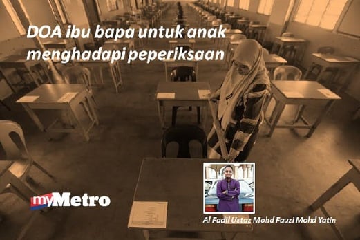 Upsr Doa Buat Anak Hadapi Peperiksaan Harian Metro