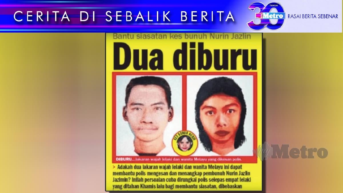 LAKARAN wajah suspek yang dikaitkan dengan kes pembunuhan Nurin Jazlin. 