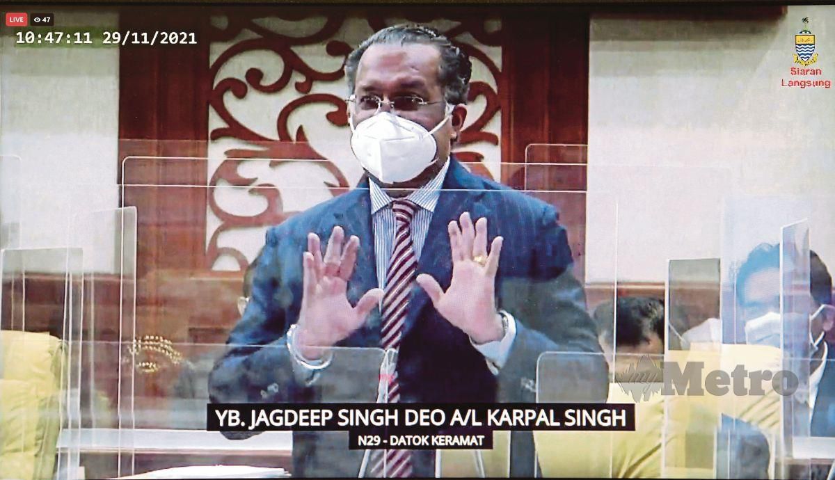 JAGDEEP Singh Deo berucap pada Mesyuarat Pertama Penggal Keempat Dewan Undangan Negeri Pulau Pinang.