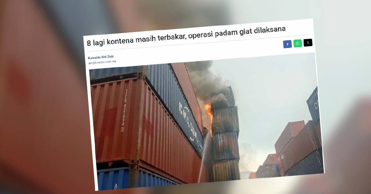 Polis Selangor siasat kebakaran 14 kontena di Pelabuhan Barat
