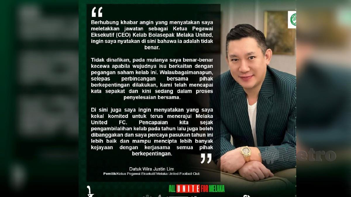 CEO Kelab Bolasepak Melaka United, Datuk Justin Lim menafikan khabar angin yang dia meletakkan jawatan. FOTO ihsan MUSA