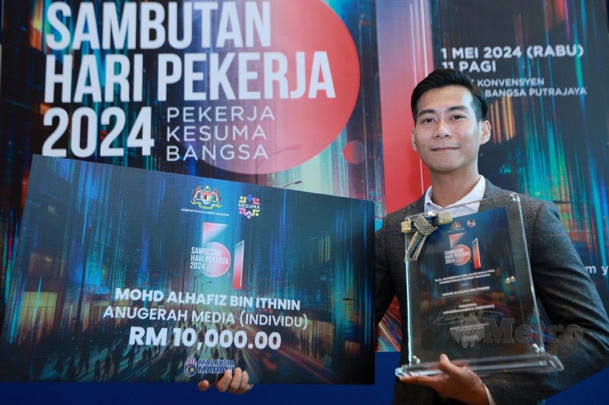 MOHD Alhafiz Ithnin memenangi Anugerah Media (Individu) sempena sambutan Hari Pekerja 2024 di Pusat Konvensyen Antarabangsa Putrajaya (PICC). FOTO Asyraf Hamzah