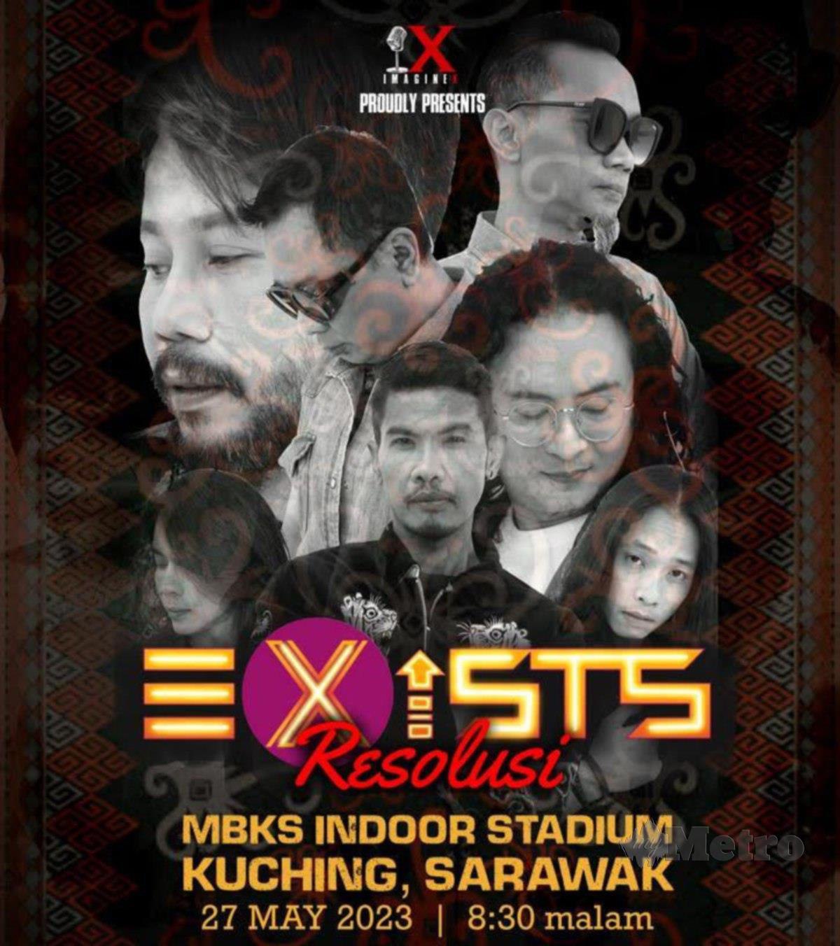 EXISTS bakal jayakan Konsert Exists Resolusi di Sarawak pada 27 Mei depan.