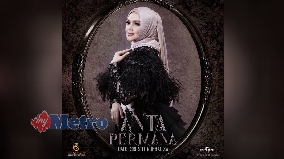 SINGLE terbaru Siti Nurhaliza berjudul Anta Permana yang bermaksud tidak terkira atau infiniti dalam bahasa Melayu klasik. FOTO ihsan SNP.