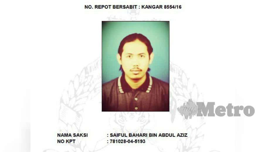 Saiful Bahari dikesan polis untuk saksi kes culik dan melarikan seseorang.
