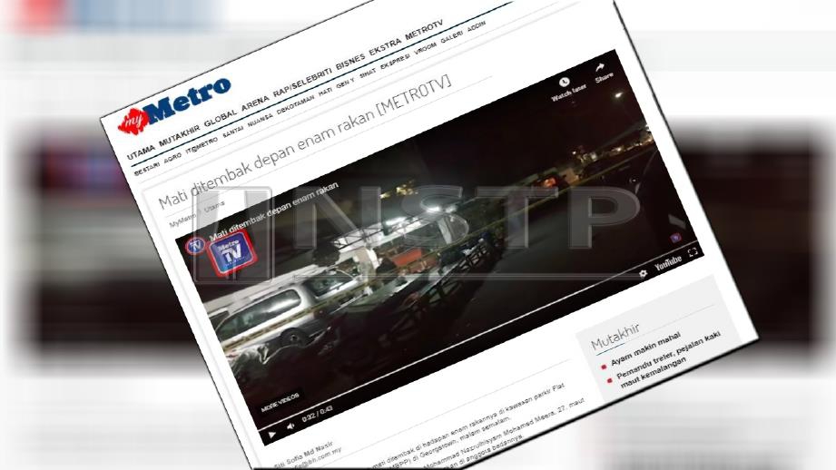 LAPORAN portal Harian Metro mengenai kes lelaki mati ditembak 